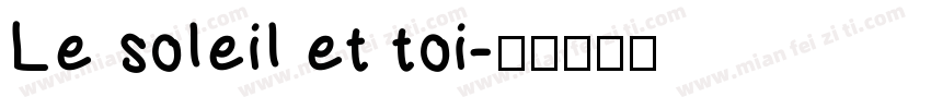 Le soleil et toi字体转换